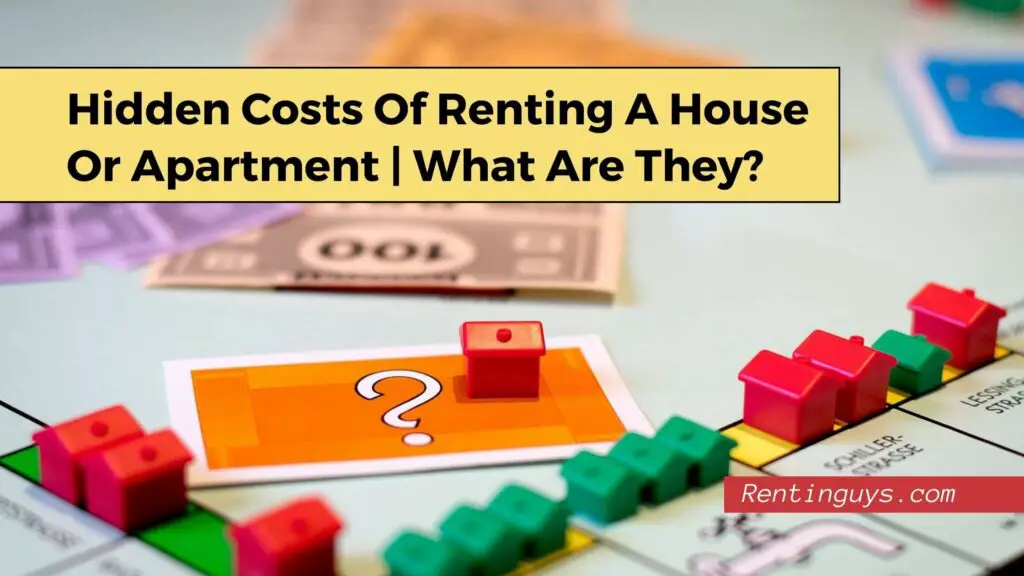 Hidden Costs Of Renting A House Or Apartment