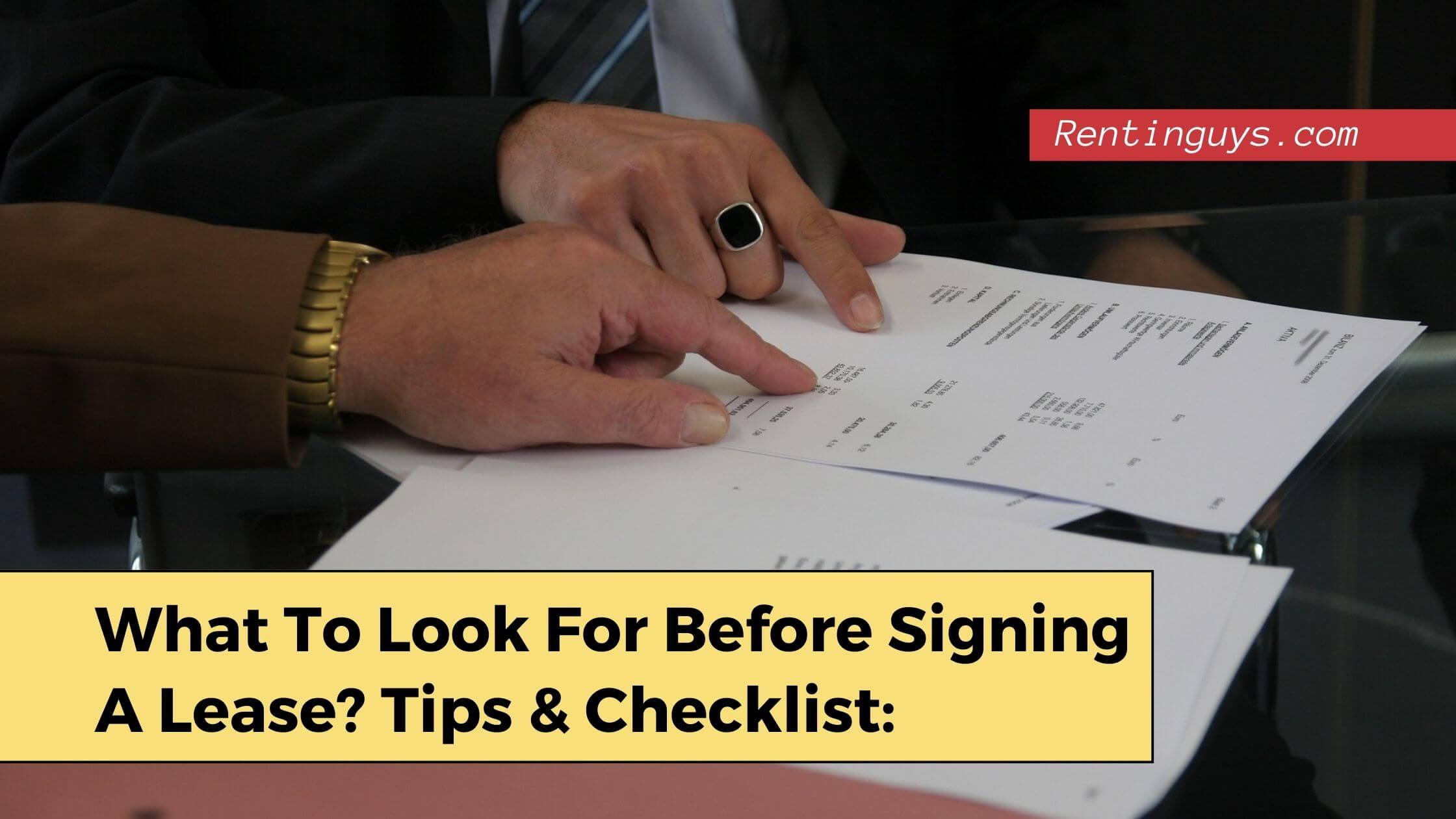What To Look For Before Signing A Lease? Tips & Checklist
