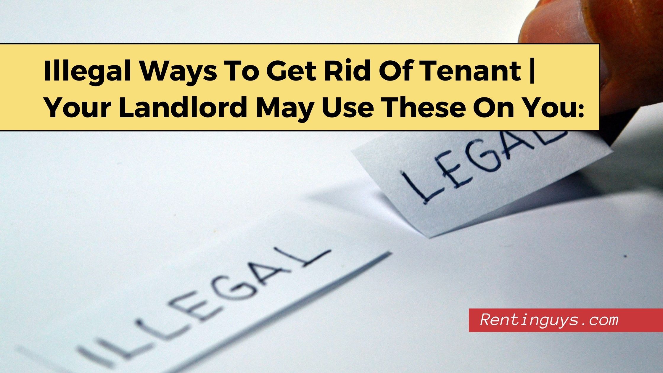 Illegal ways to get rid of tenant
